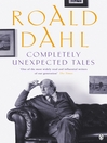 Completely Unexpected Tales (eBook): Tales of the Unexpected and More Tales of the Unexpected